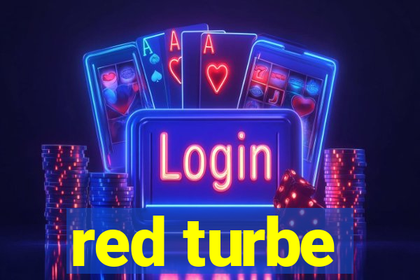 red turbe